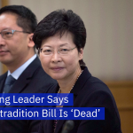 Carrie Lam Says The China Extradition Bill Is Going No Where