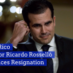 Ricardo Rossello Is Out And Puerto Ricans Cheer