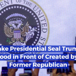The Story On The Fake Presidential Seal