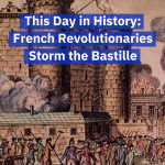 When The French Stormed The Bastille