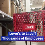 Lowe’s Has To Let People Go