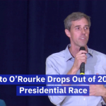 Beto O’Rourke Is Out Of The Presidential Race