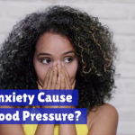 The Connection Between Anxiety And High Blood Pressure