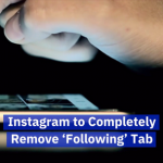 The Instagram ‘Following’ Tab Is Going Away