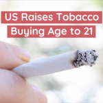 There Is A New US Tobacco Buying Age